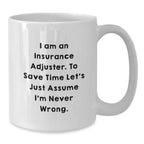 Insurance Adjuster Humor Gifts, Funny White Coffee Mug for Men, Gifts from Family to Insurance Adjuster Graduation Unique Gifts