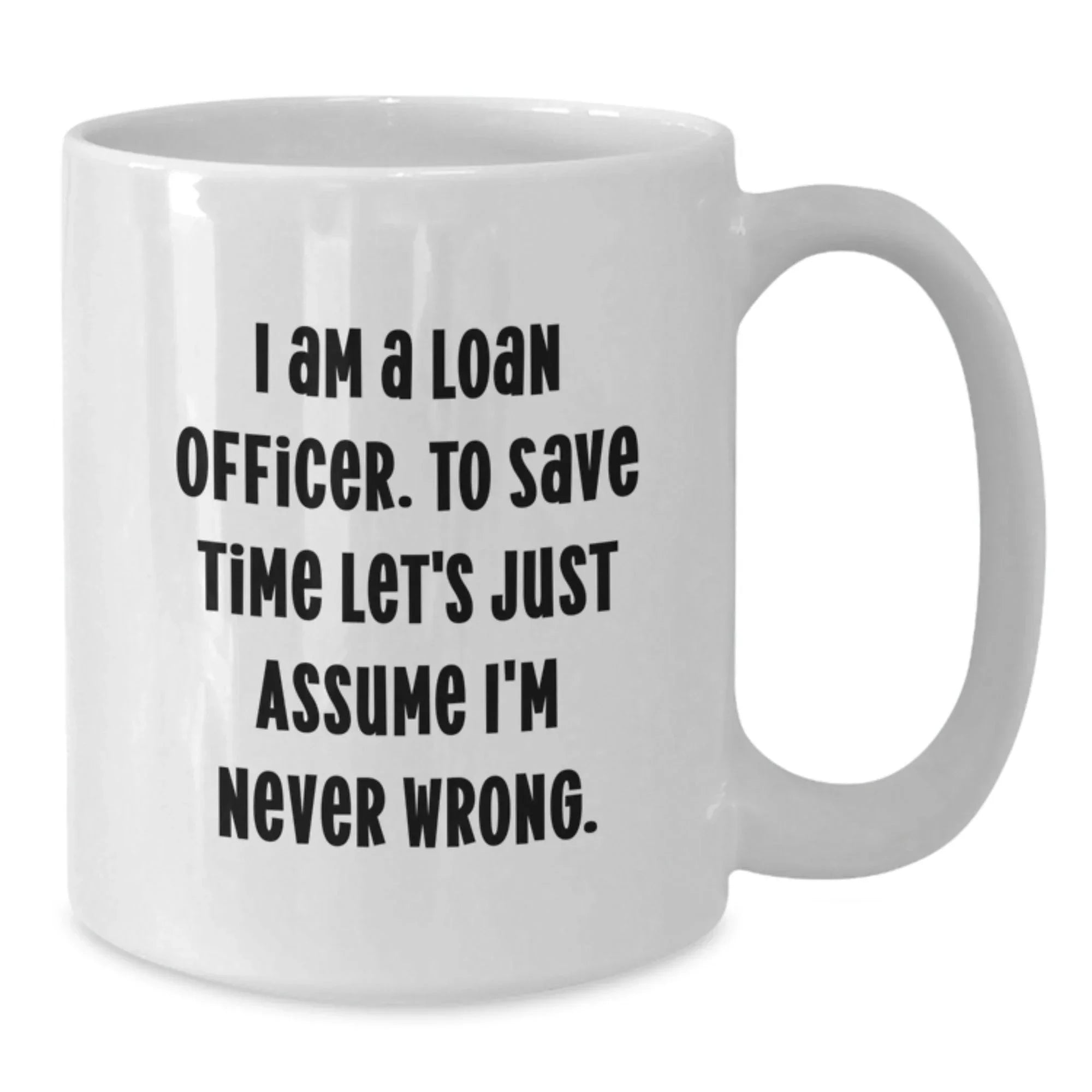 Funny Loan Officer Gifts for Men, Women, Friends, Coworkers, Family - White Coffee Mug for Christmas Unique Presents from Friends and Family