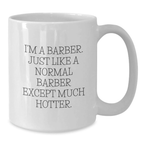 Birthday Gift Premium Barber White Coffee Mug for Her Present - Additional