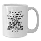 Aerospace Engineer Funny Quote White Coffee Mug, Gifts from Friends to Aerospace Engineer, Unique Christmas Unique Gifts for Aerospace Engineer Men, Funny White Coffee Mug