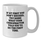 Funny Chiropractor Quote White Coffee Mug, Gifts from Men to Chiropractor Friends, Unique Graduation Gifts for Chiropractor
