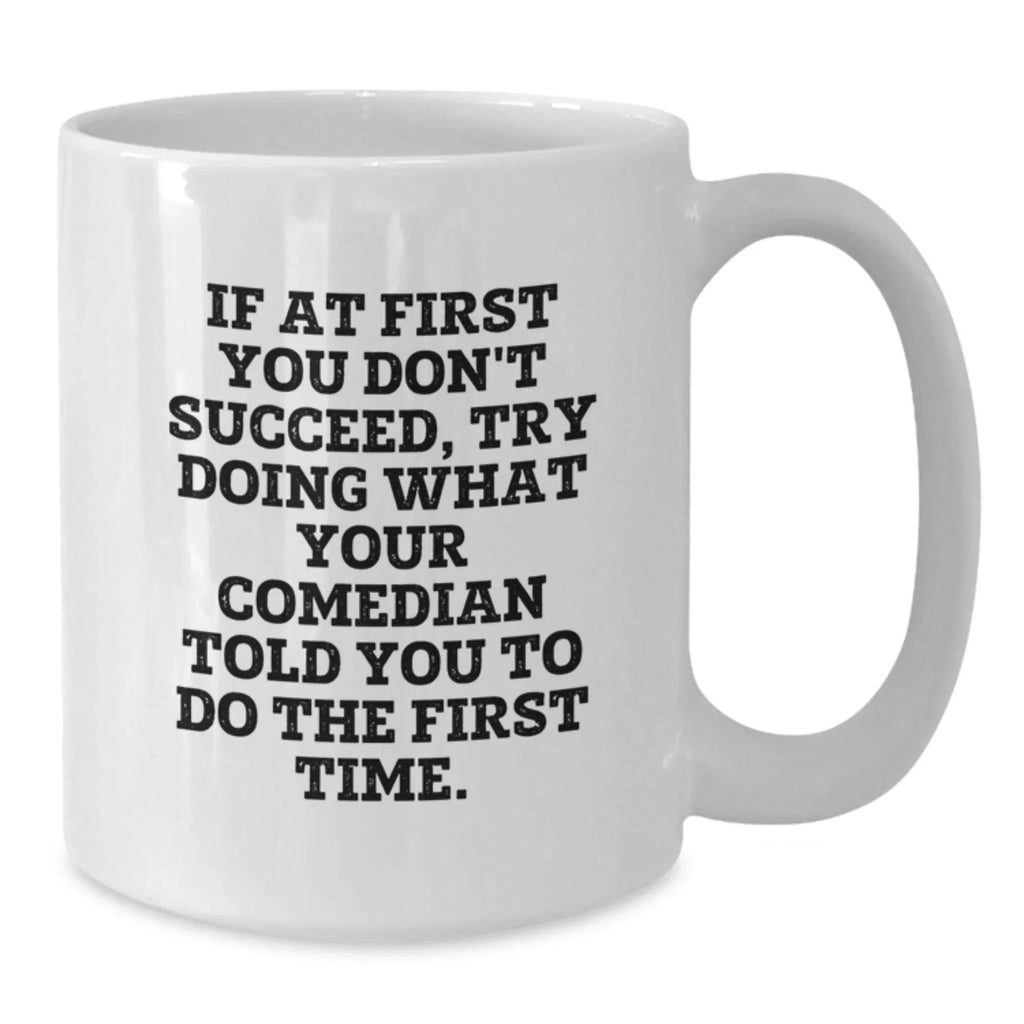 Funny Comedian Christmas Unique Gifts from Friends for Comedian Men White Coffee Mug