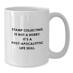 Funny Stamp Collecting Gifts for Men, White Coffee Mug, 'It's A Post-apocalyptic Life Skill.' Graduation Unique Gifts from Friends