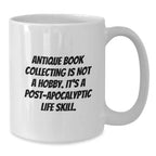Antique Book Collecting Humor Gifts for Her, Funny White Coffee Mug, Gifts from Mom, Perfect Graduation Unique Gifts for Her, Antique Book Collecting Enthusiasts