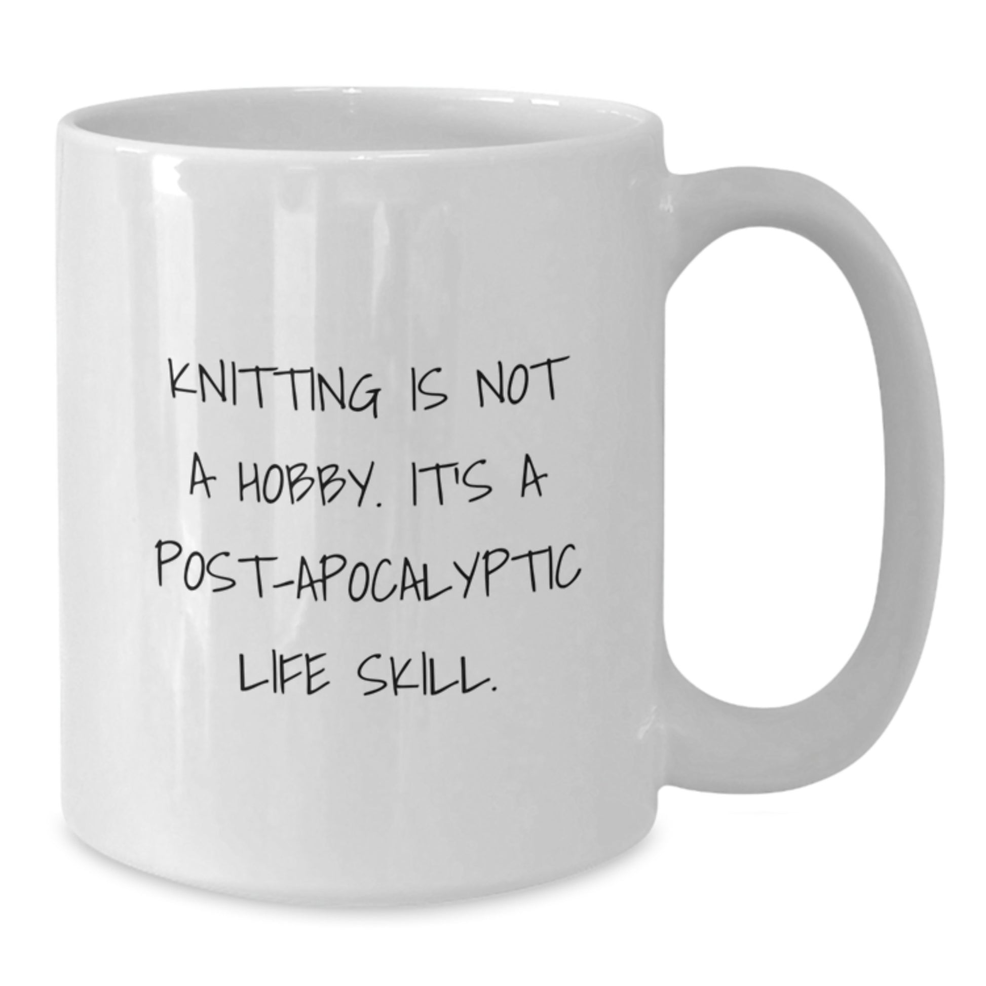 Funny Knitting Gifts for Women from Friends and Family - White Coffee Mug with 'Knitting Is Not A Hobby. It's A Post-apocalyptic Life Skill.' Quote for Christmas - Additional
