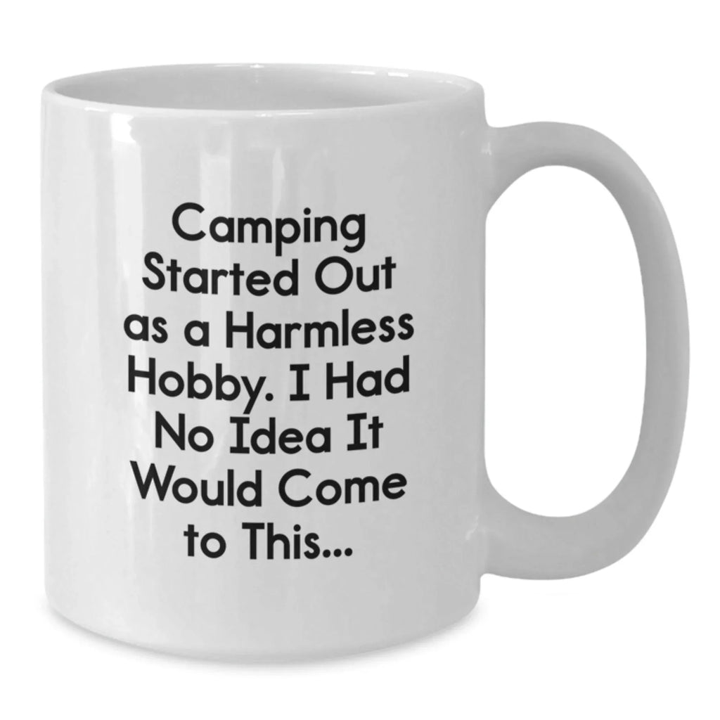 Funny Camping Quotes White Coffee Mug for Men, Gifts from Friends, Perfect for Camping Lovers at Christmas