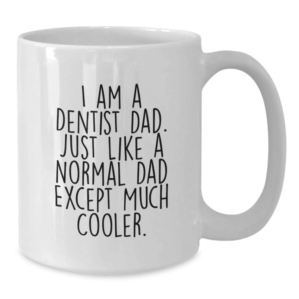 Dentist Dad Christmas Unique Gifts from Men to Friends and Family - White Coffee Mug