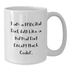 Funny Principal Dad Gifts from Men for Principal, White Coffee Mug for Graduation Unique Celebrations, 'I Am A Principal Dad. Just Like A Normal Dad Except Much Cooler.'