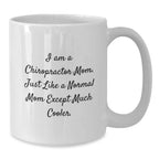 Funny Chiropractor Unique Gifts from Mom to Chiropractor Friends, White Coffee Mug with I Am A Chiropractor Mom, Christmas Unique Presents for Chiropractor