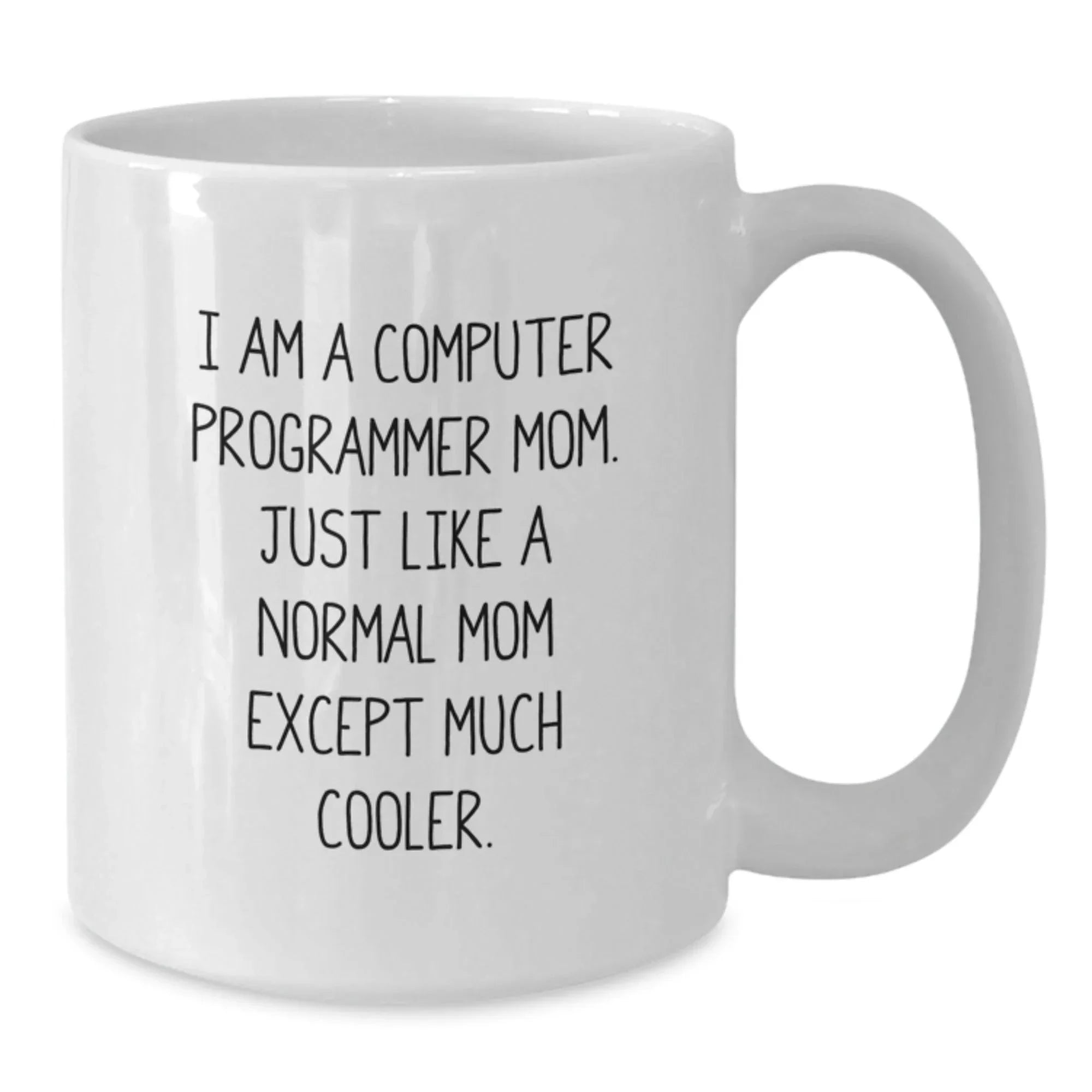 Funny Computer Programmer Mom Gifts, White Coffee Mug for Graduation, Gifts from Family to Computer Programmer