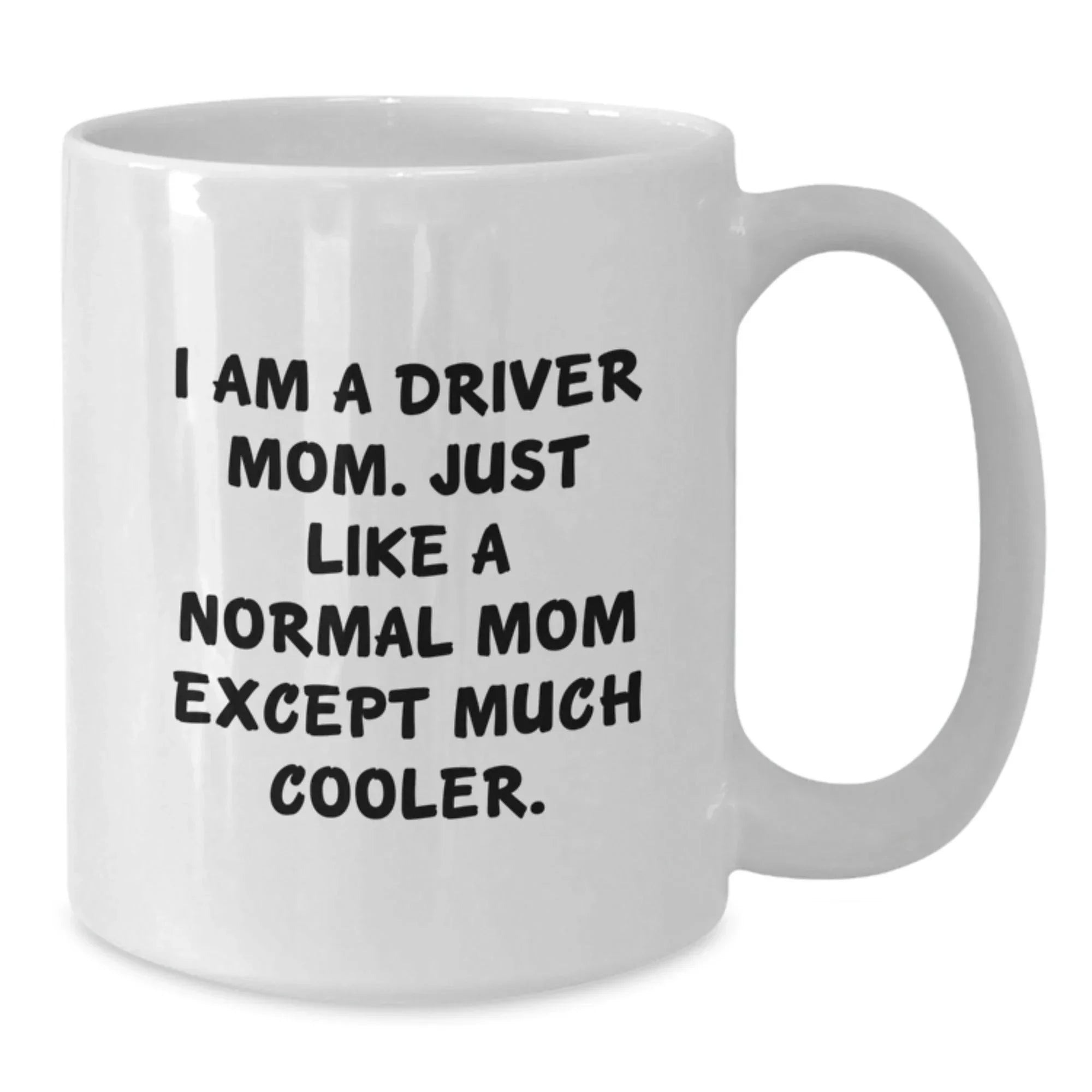 Funny Driver Gifts from Men to Women - White Coffee Mug for Driver Mom - Perfect Christmas Unique Gift for Driver Friends Family