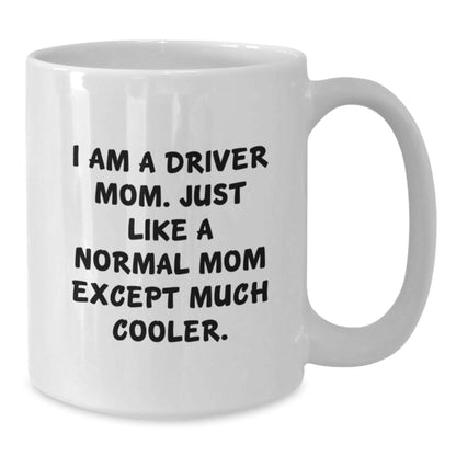 Funny Driver Gifts from Men to Women - White Coffee Mug for Driver Mom - Perfect Christmas Unique Gift for Driver Friends Family - Additional