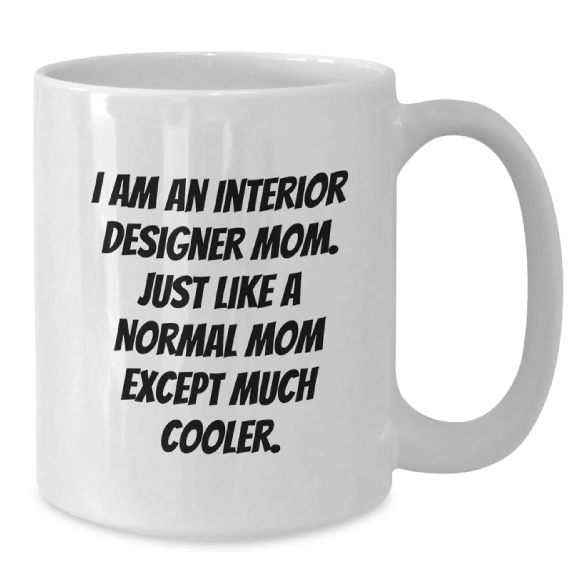 Funny Interior Designer Gifts from Mom, Unique White Coffee Mugs for Interior Designer Friends, Christmas Unique Gifts for Interior Designer Mom