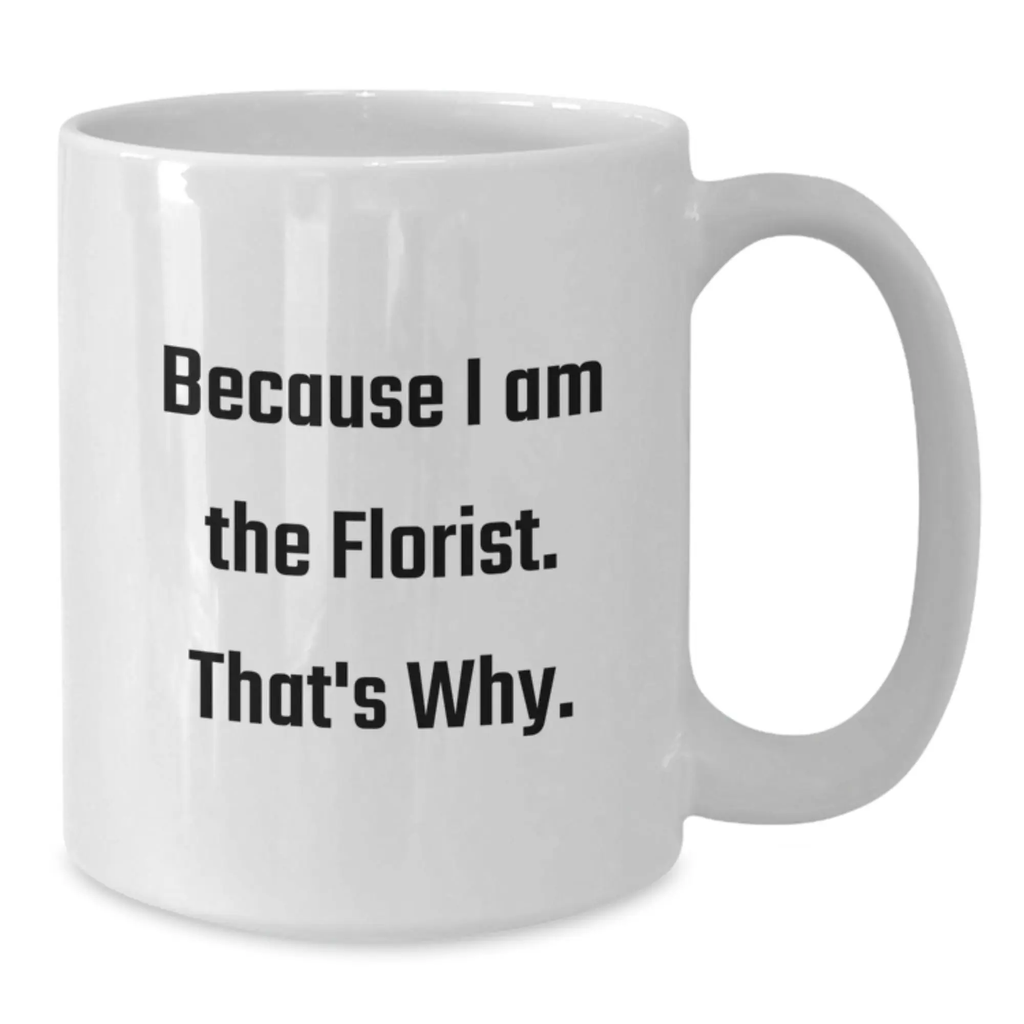 Funny Florist Gifts from Friends for Florist Birthday Unique Mugs - Additional