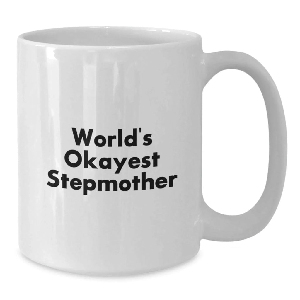 Funny Stepmother Gifts for Her, World's Okayest Stepmother White Coffee Mug, Birthday Unique Gifts from Friends, Family, or Coworkers for Her