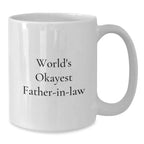 Funny World's Okayest Father-in-law Gifts for Men Ceramic White Coffee Mug from Family