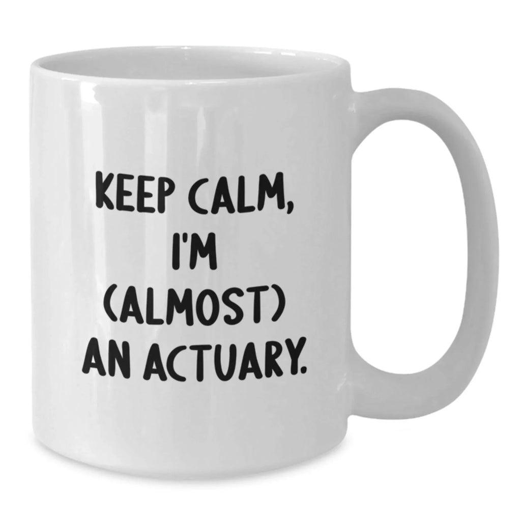Funny Actuary Gifts for Him, Unique Keep Calm, I'm (almost) An Actuary Christmas White Coffee Mugs for Men from Family