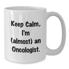 Funny Oncologist Gifts for Men White Coffee Mugs Keep Calm I'm (almost) An Oncologist Gifts from Family