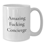 Gifts from Friends and Family for the Amazing Concierge White Coffee Mug - Funny Quote for Christmas Unique Gifts