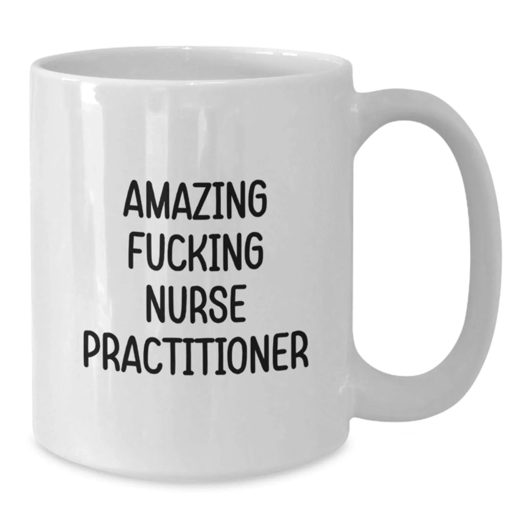 Funny Nurse Practitioner Gifts from Men to Friends White Coffee Mug for Christmas Morning Routine