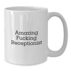 Gifts from Friends for Amazing Receptionist White Coffee Mugs Funny Quote Humor Christmas Unique Gifts