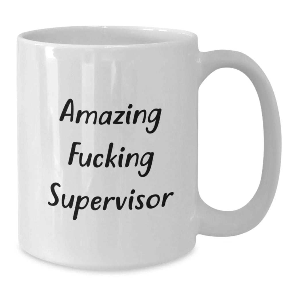 Funny Supervisor Gifts for Men - 'Amazing F--king Supervisor' Quote White Coffee Mug, Great Unique Christmas Memorable Presents from Friends, Coworkers, Family