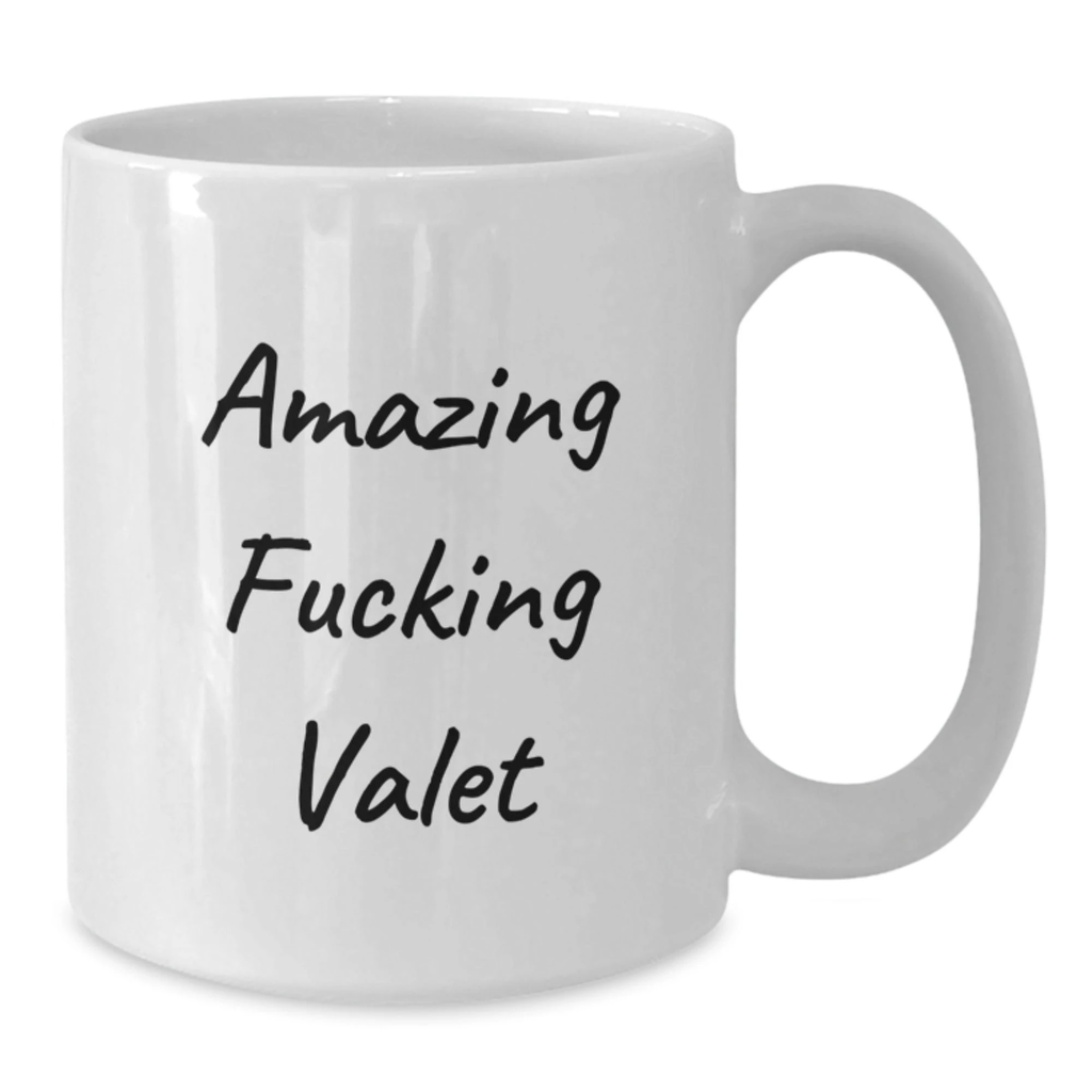 Funny Valet Gifts from Men, White Coffee Mug for Valet, 'Amazing F--king Valet' Valentine's Unique Gifts - Additional