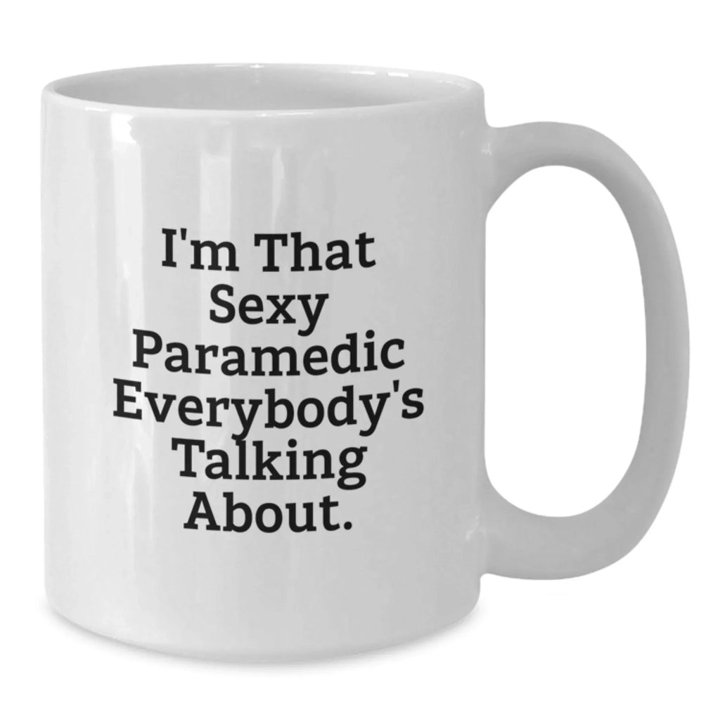 Funny Rescue Worker Gifts, White Coffee Mugs for Rescue Worker Lovers, Christmas Unique Gifts from Friends to Rescue Worker Men, I'm That Sexy Rescue Worker Everybody's Talking About.