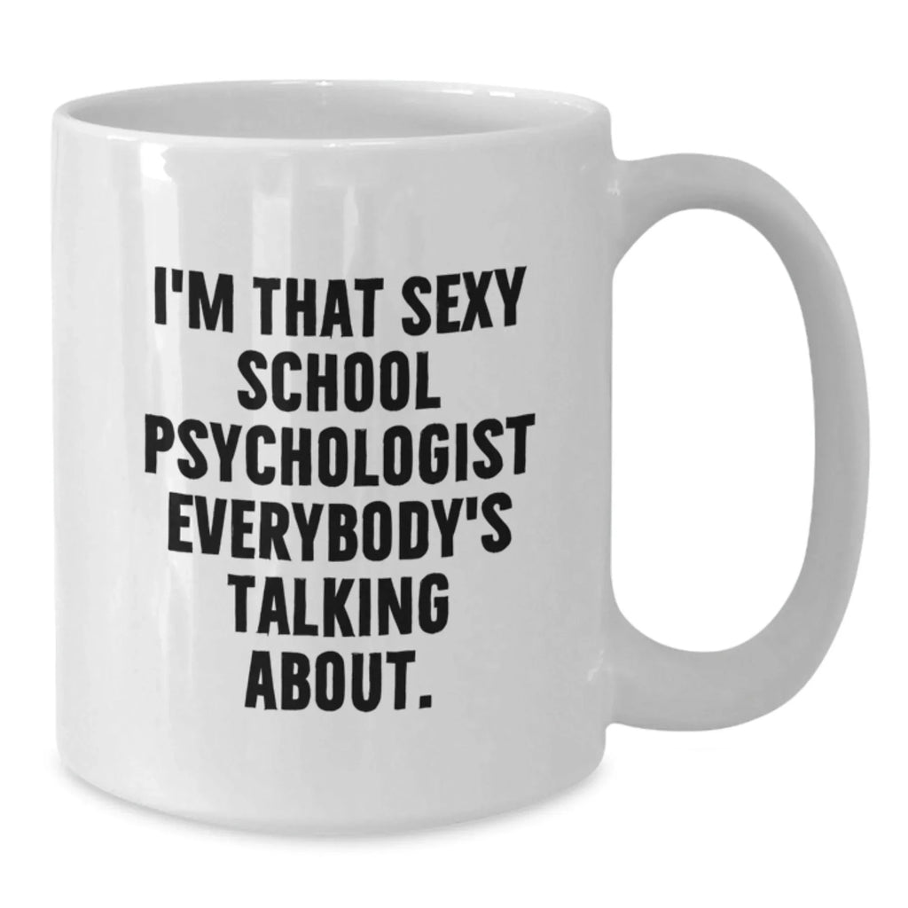 Funny School Psychologist Gifts for Men - White Christmas Coffee Mug with I'm That Sexy School Psychologist Quote, Unique Holiday Present from Friends