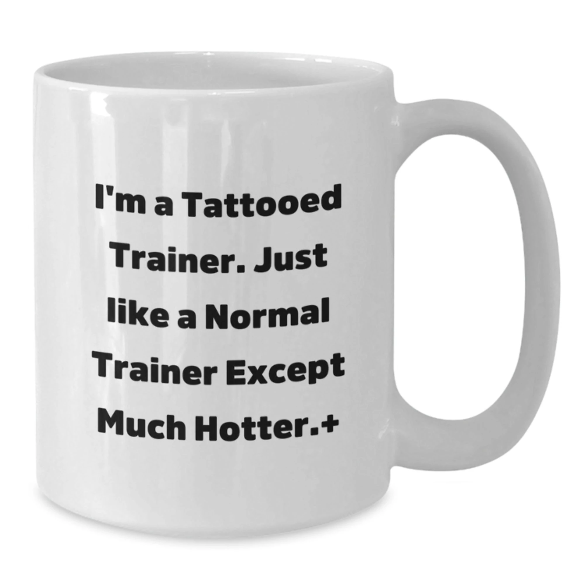 Funny Trainer Gifts from Friends and Family - 'I'm A Tattooed Trainer' White Coffee Mug, Birthday Unique Presents