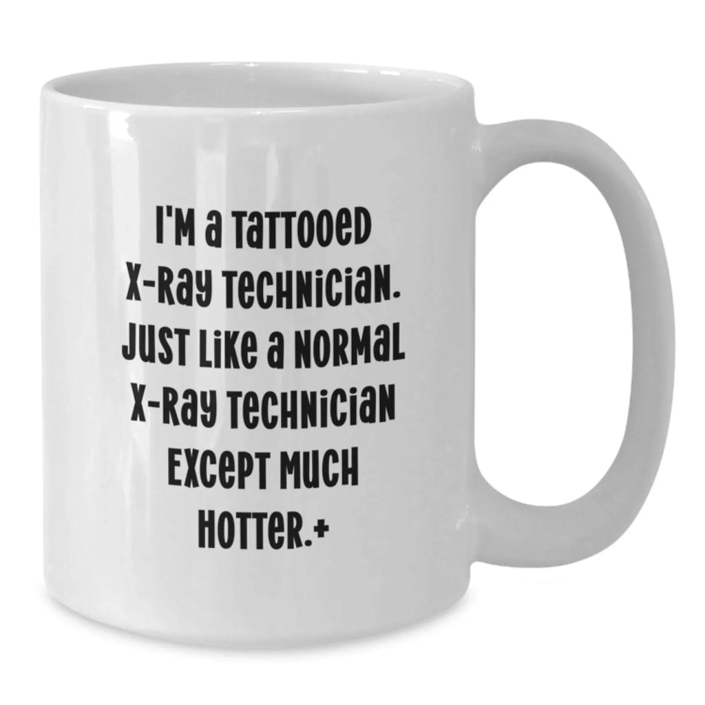 Funny X-Ray Technician Gifts, Unique White Coffee Mugs for Men, X-Ray Technician Christmas Unique Gifts from Friends, Funny Coffee Mug for X-Ray Technician