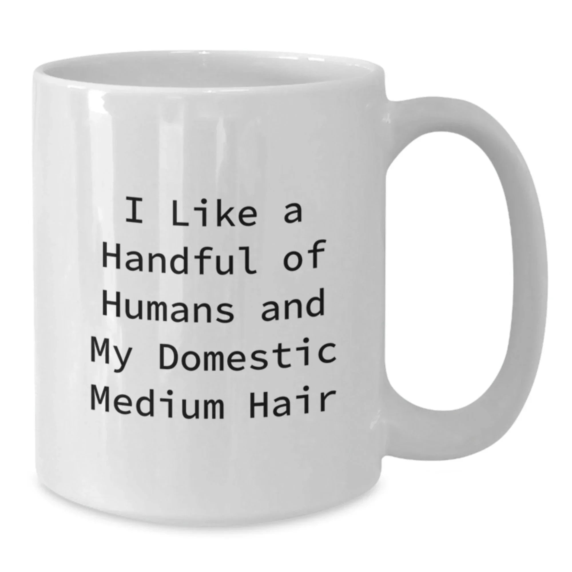 Funny Domestic Medium Hair Cat Gifts for Cat Lovers from Friends - White Coffee Mug - Perfect Christmas Unique Gifts for Domestic Medium Hair Cat Owners