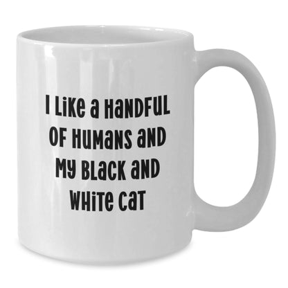 Funny Black and White Cat Gifts from Family for Birthday - I Like A Handful Of Humans And My Black And White Cat White Coffee Mug - Additional