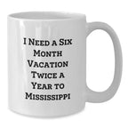Relaxing Mississippi Getaway White Coffee Mug, Funny Birthday Unique Gift for Friends from Mississippi