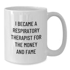 Funny Respiratory Therapist Gifts, Inspirational Quote Coffee Mug, Gifts from Friends to Respiratory Therapist, 11oz or 15oz White Ceramic, Birthday Unique Gifts for Respiratory Therapist