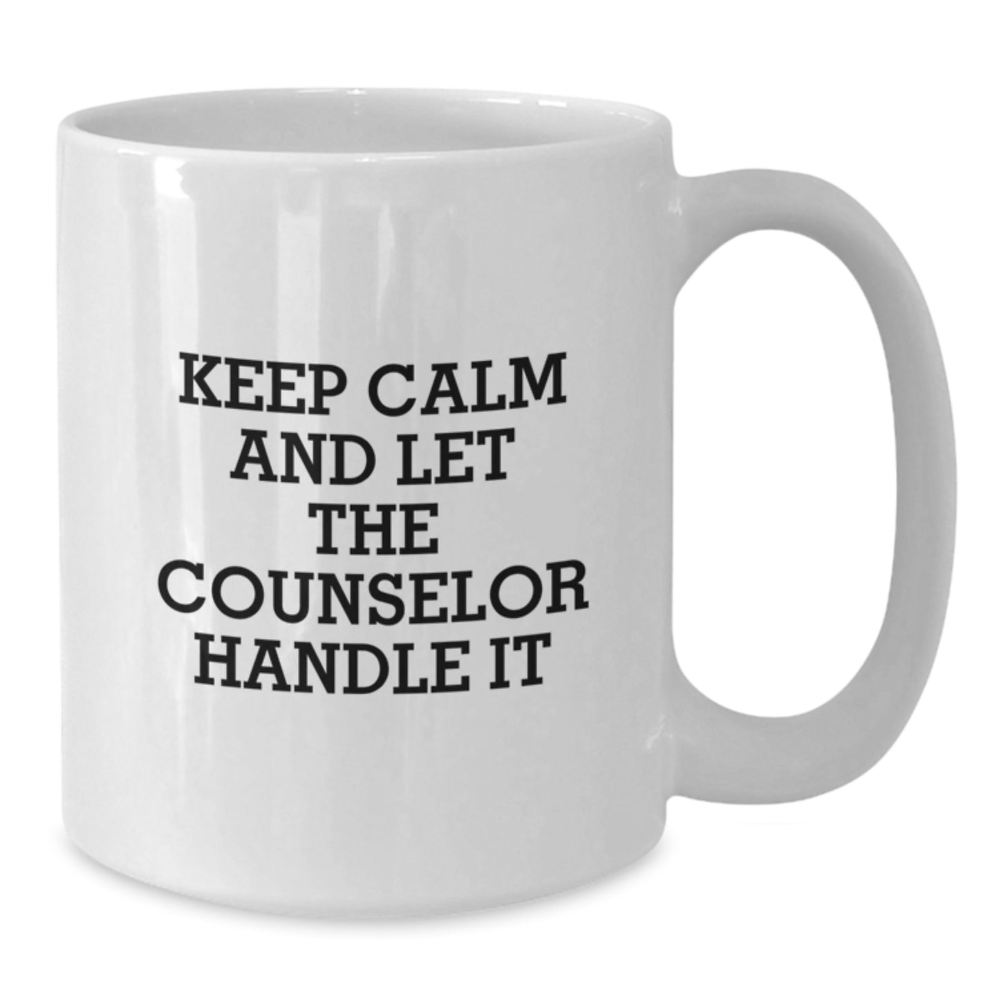 Funny Counselor Gifts from Friends for Christmas, White Coffee Mug, Keep Calm And Let The Counselor Handle It - Additional