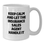 Funny Gifts from Friends and Family - Insurance Sales Agent White Christmas Coffee Mug - Keep Calm And Let The Insurance Sales Agent Handle It