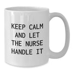 Nurse Humor Gifts from Friends and Family - White Coffee Mug - Christmas Unique Presents for Nurses