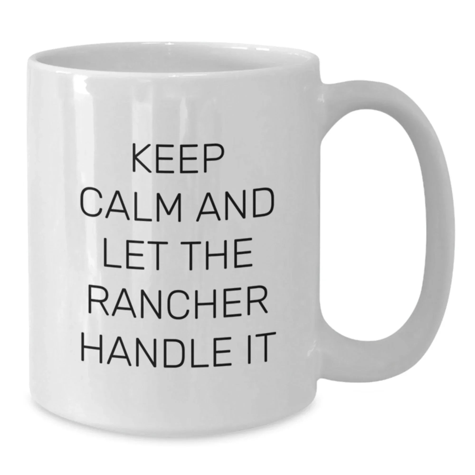 Rancher Gifts for Men Funny Keep Calm White Coffee Mug, Birthday Unique Gifts from Friends to Husband, Coworkers, Family