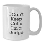 Funny Judge White Coffee Mug Gifts from Men to Judges, I'm A Judge White Mug for Judge's Friends, Unique Christmas Unique Gifts for Judge