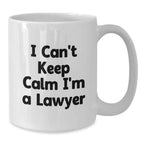 Funny Lawyer Gifts for Men, White Coffee Mug, 'I Can't Keep Calm I'm A Lawyer' Christmas Unique Presents