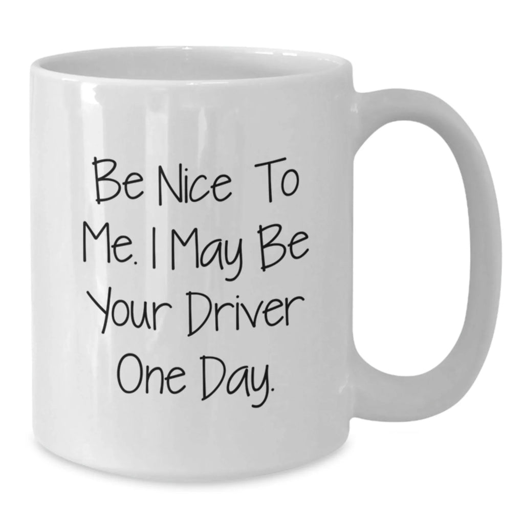 Funny Driver White Coffee Mug, Gifts from Friends to Driver, Perfect for Christmas Morning