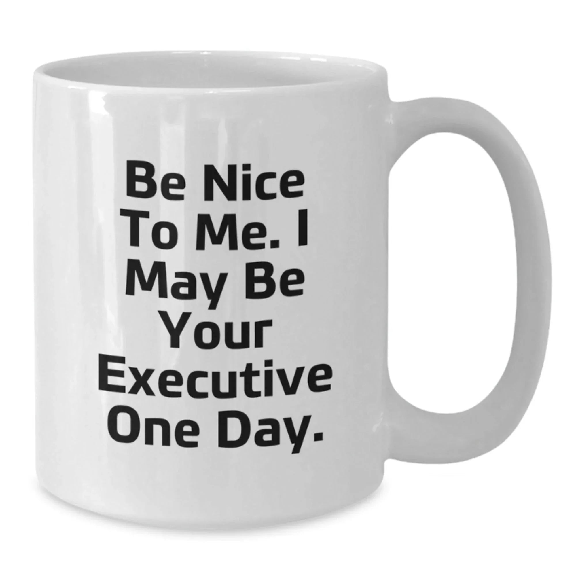 Executive White Coffee Mug, Funny Quote Gifts from Friends to Executive, Christmas Unique Presents for Executive Men Women