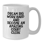 Funny Court Clerk Quote Coffee Mug, Gifts for Court Clerks, Birthday Unique Gifts from Friends to Family