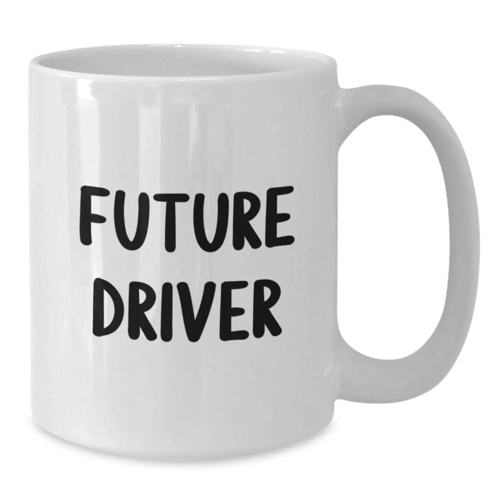 Funny Driver Gift for Men, White Coffee Mug with 'Future Driver' Quote, Christmas Unique Presents from Friends or Family