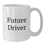 Funny Driver Quote Gifts from Men to Future Driver Friends and Family White Coffee Mug Christmas Unique Presents