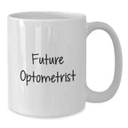 Funny Optometrist Gifts for Men from Friends, Unique White Coffee Mugs for Christmas Unique Gifts, Inspirational Quote for Future Optometrist