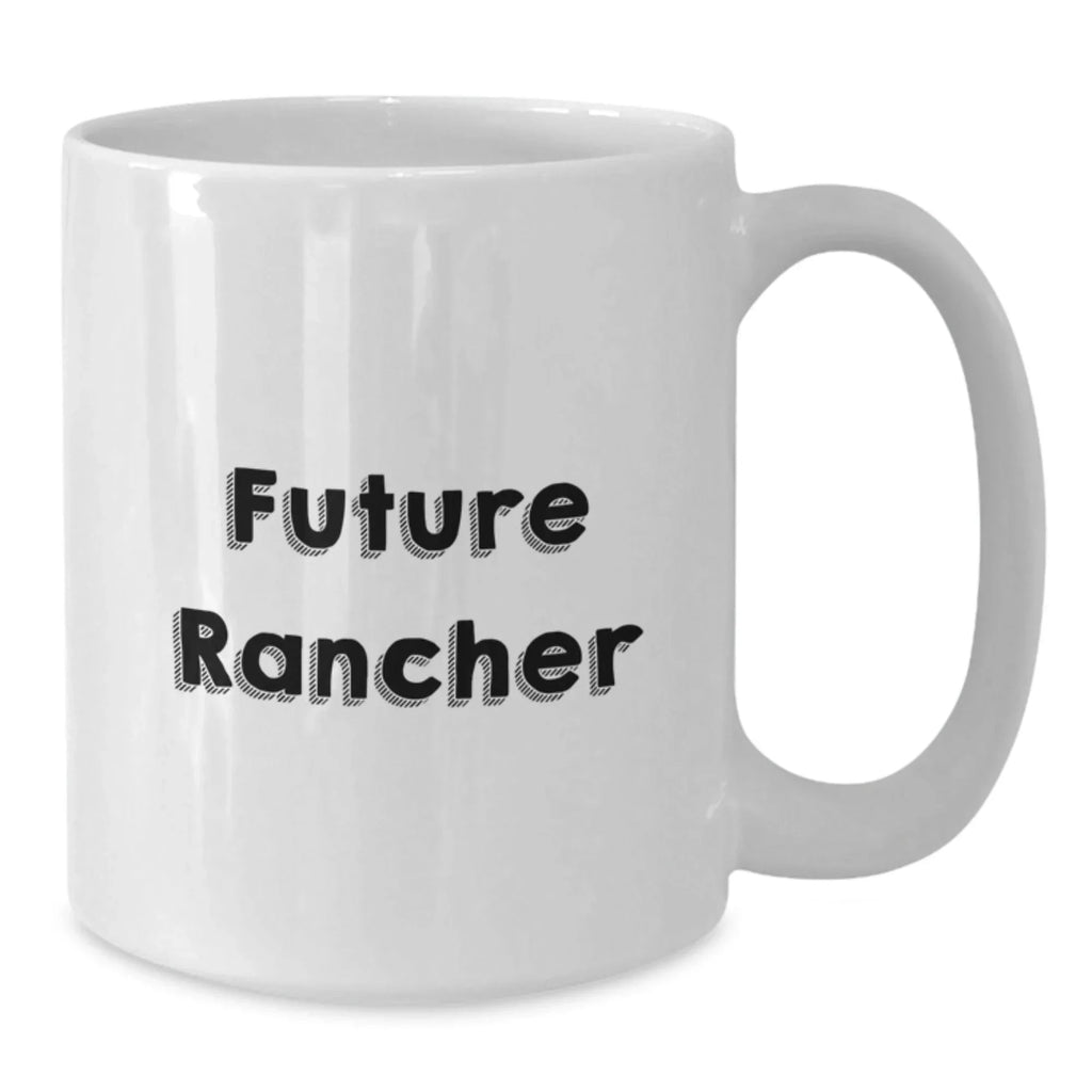 Funny Rancher Gifts for Christmas - Inspirational White Coffee Mug for Men, Women, or Family Friends