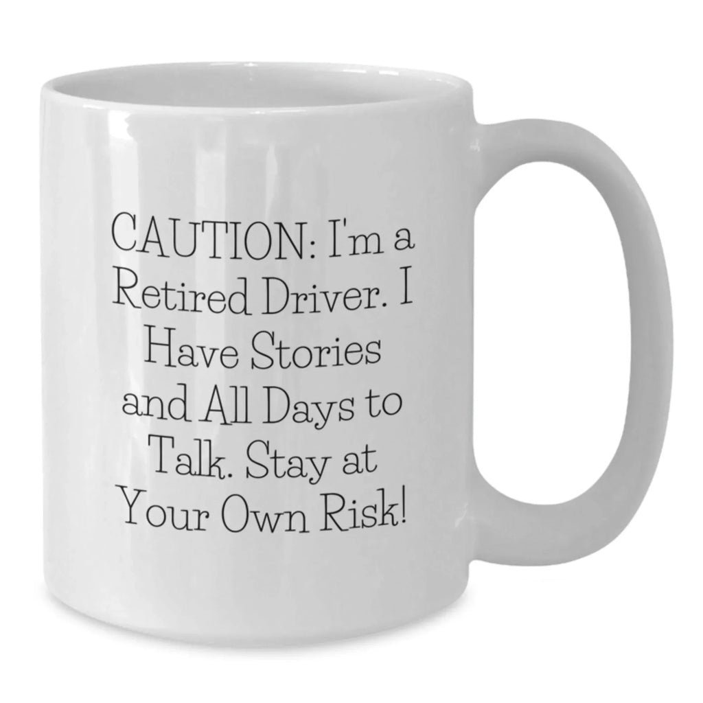 Funny Driver Gifts from Family for Men White Coffee Mugs, Caution I'm A Retired Driver Mug - Christmas Unique Gifts for Friends