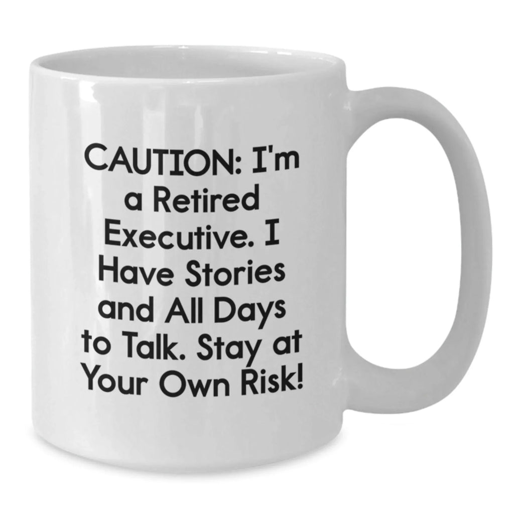Funny Executive Quotes, White Coffee Mugs for Men, Women, and Friends, Christmas Unique Gifts from Family, Coworkers, and Executives